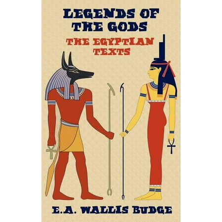 Legends of the Gods - The Egyptian Texts (Hardcover)