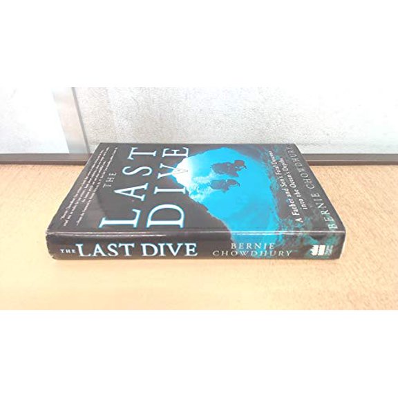 Pre-Owned The Last Dive: A Father and Son's Fatal Descent into the Ocean's Depths, 9780060194628, 0060194626, Hardcover, First Edition edition