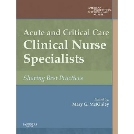 Acute and Critical Care Clinical Nurse Specialists : Synergy for Best