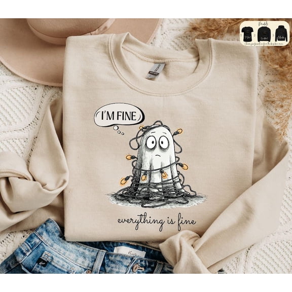 I'm Fine Everything Is Fine Sweatshirt, Sarcastic Halloween Sweatshirt, Funny Ghost Crewneck