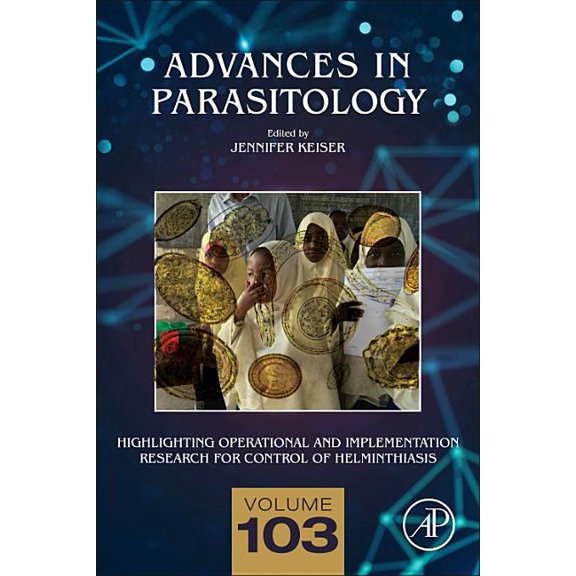 Advances in Parasitology Highlighting Operational and Implementation Research for Control of Helminthiasis: Volume 103, Book 103, (Hardcover)