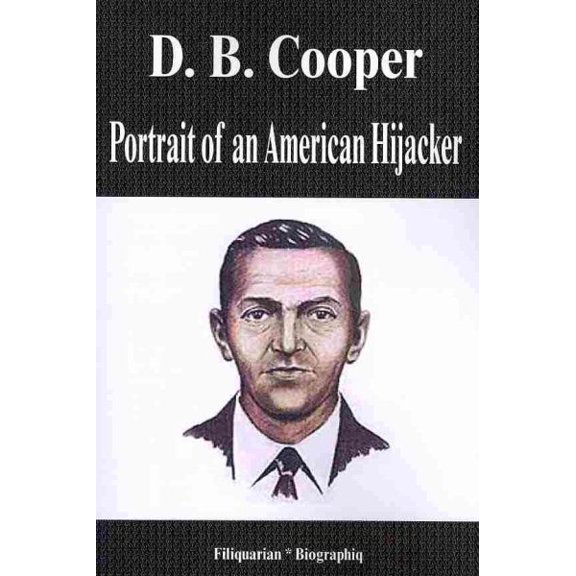 Pre-Owned D. B. Cooper - Portrait of an American Hijacker (Biography) (Paperback)