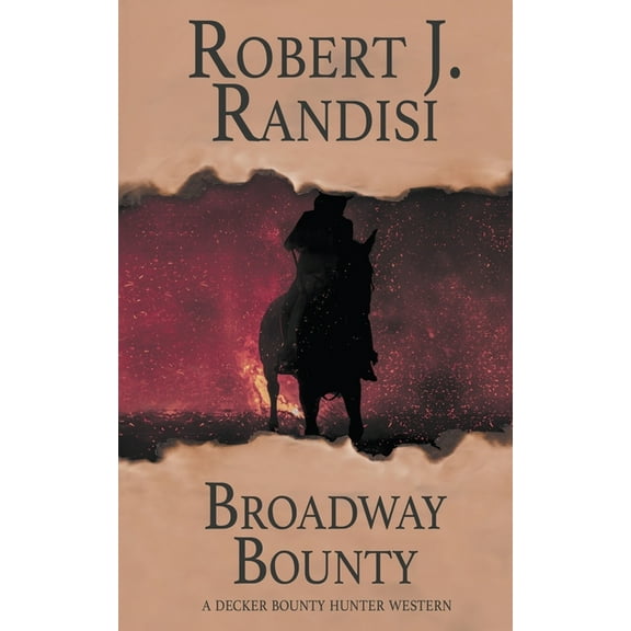 Decker Bounty Hunter Broadway Bounty, Book 5, (Paperback)