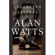 The Collected Letters of Alan Watts (Paperback)