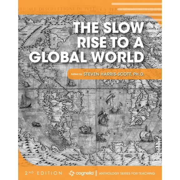 The Slow Rise to a Global World, (Paperback)