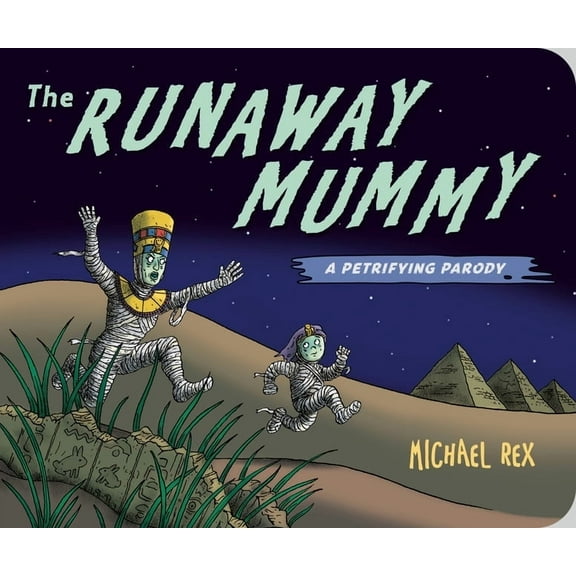 Runaway Mummy: A Petrifying Parody, (Board Book)