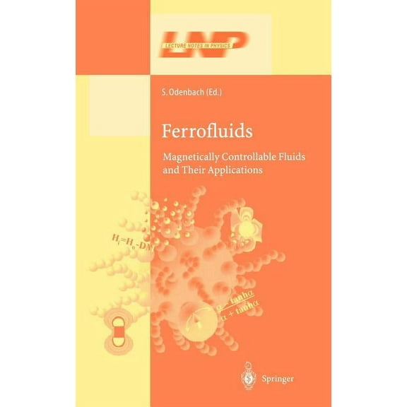Lecture Notes in Physics Ferrofluids: Magnetically Controllable Fluids and Their Applications, Book 594, (Hardcover)