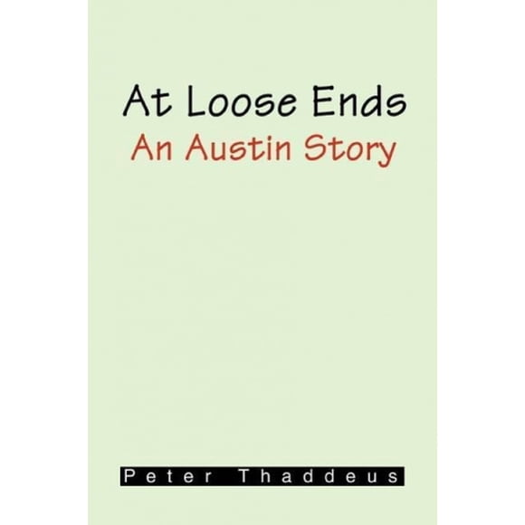 Aux Extrémités Lâches: une Histoire d'Austin