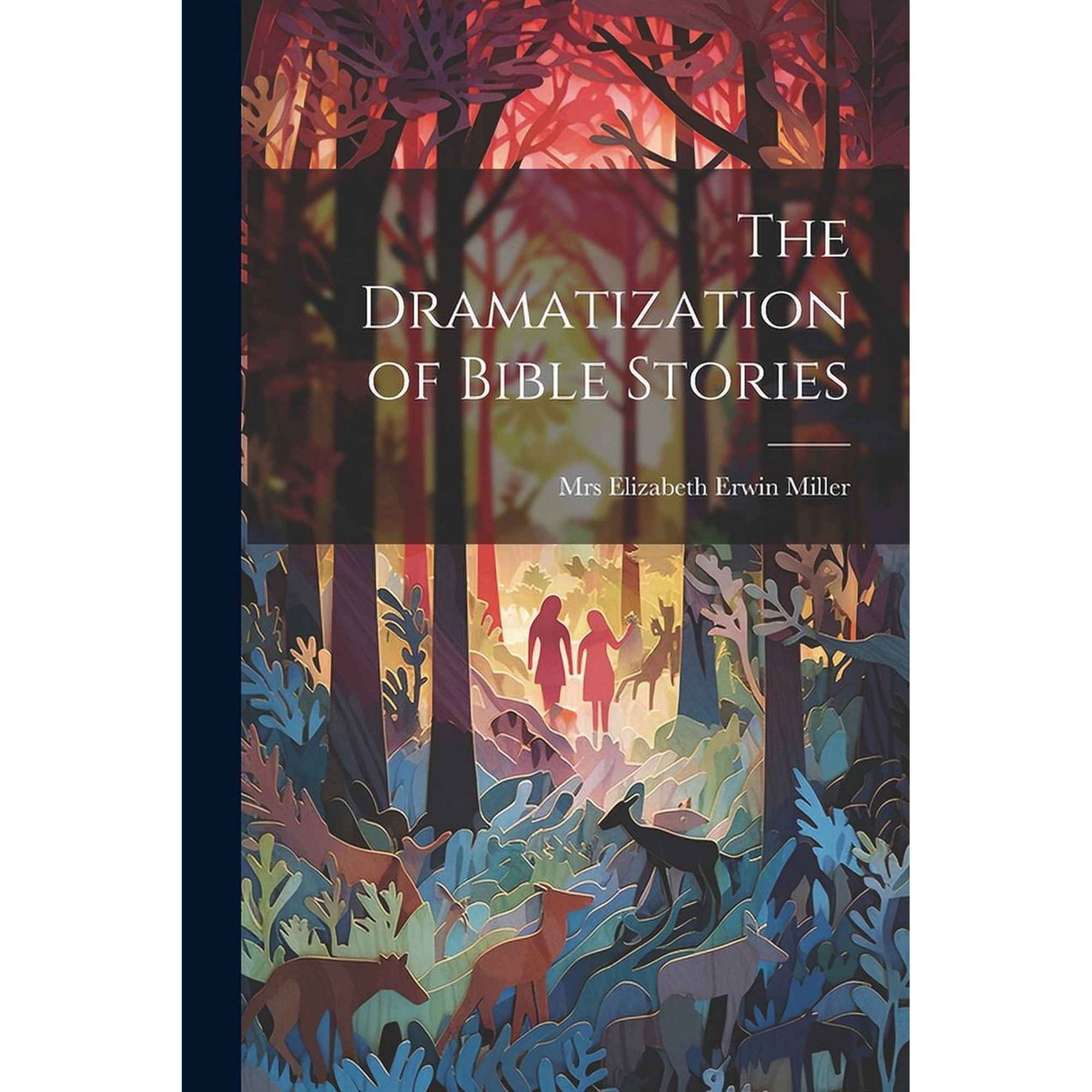 The Dramatization of Bible Stories (Paperback)