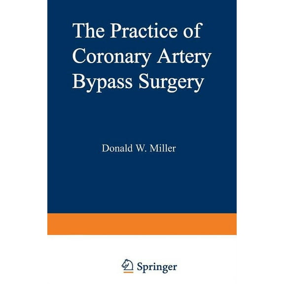 Topics in Cardiovascular Disease The Practice of Coronary Artery Bypass Surgery, (Paperback)