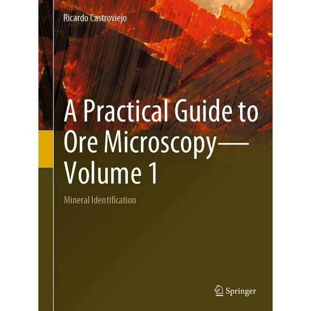 Un Guide Pratique pour la Microscopie du Minerai-Volume 1: Identification des Minéraux