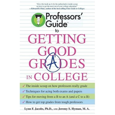 Professors' Guide to Getting Good Grades in College, (Paperback)