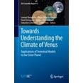 thumbnail image 2 of Vers la Compréhension du Climat de Vénus: Applications des Modèles Terrestres à Notre Planète Sœur (Série de Rapports Scientifiques ISSI), 2 of 5