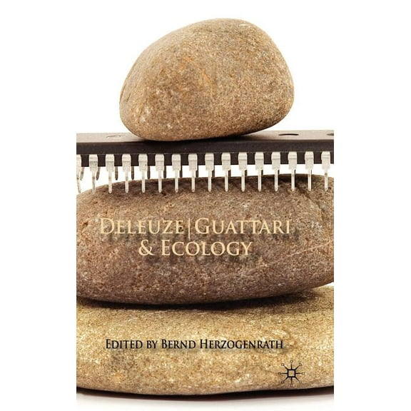 Deleuze/Guattari & Ecology, (Hardcover)