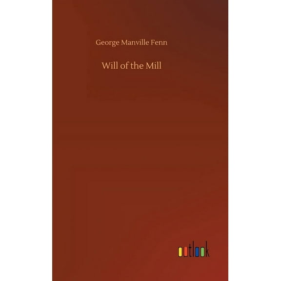 Will of the Mill (Hardcover)