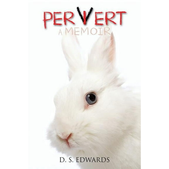 Pervert : A memoir (Paperback)