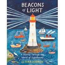 Beacons of Light: A Visual History of Lighthouses, (Hardcover)