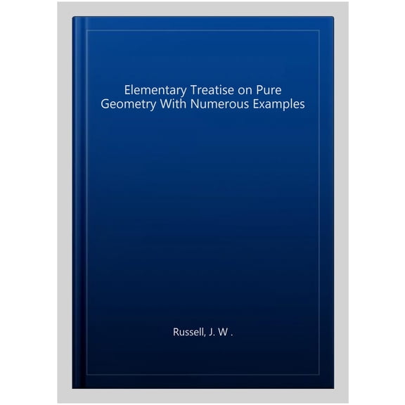 Pre-Owned Elementary Treatise on Pure Geometry With Numerous Examples
