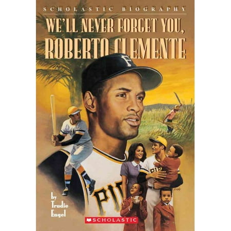 We'll Never Forget You, Roberto Clemente