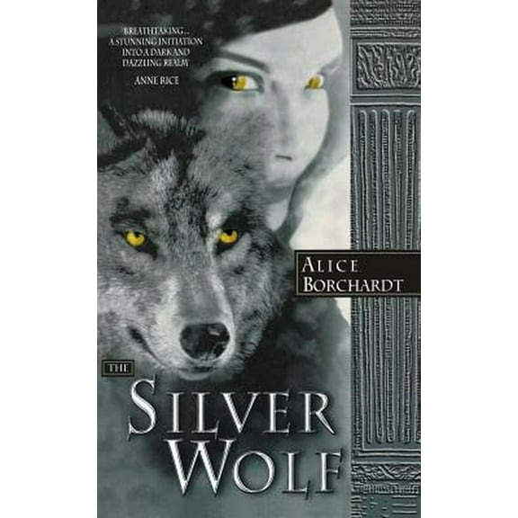 The Silver Wolf. Alice Borchardt (Paperback)