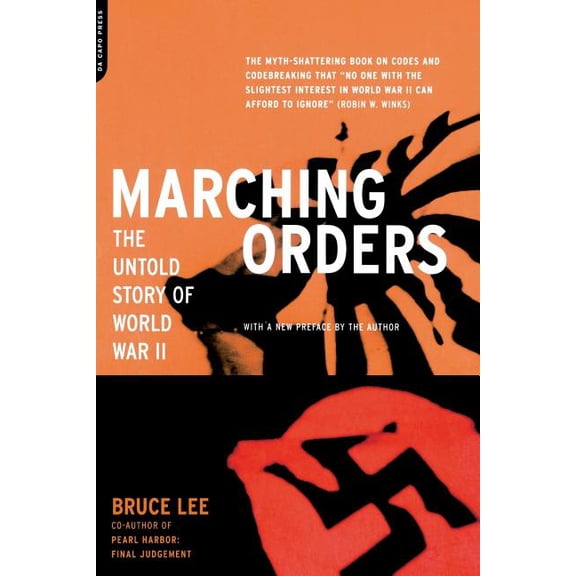 Marching Orders: The Untold Story of World War II Paperback Edition - Revised