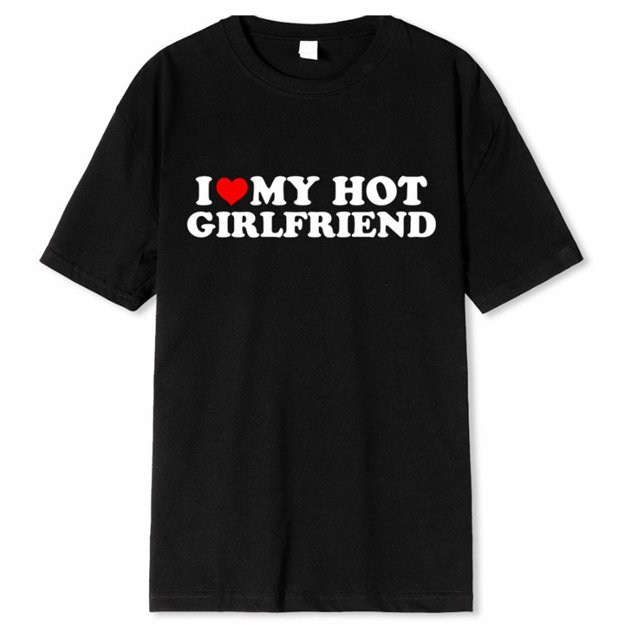 ILoveMyHotGirlfriendMensCasualKortärmadCrewNeckSummerT-shirt