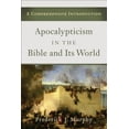 thumbnail image 2 of Apocalypticism in the Bible and Its World: A Comprehensive Introduction, 2 of 2