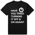 thumbnail image 1 of ¿Has probado a apagar y encender de nuevo? Camisetas para hombre, regalo de cumpleaños divertido para hombre, nerd, programador, hacker, camiseta genial., 1 of 8