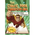 thumbnail image 2 of Pre-Owned The Comic Book Curriculum: Using Comics to Enhance Learning and Life (Paperback) 1598843966 9781598843965, 2 of 2