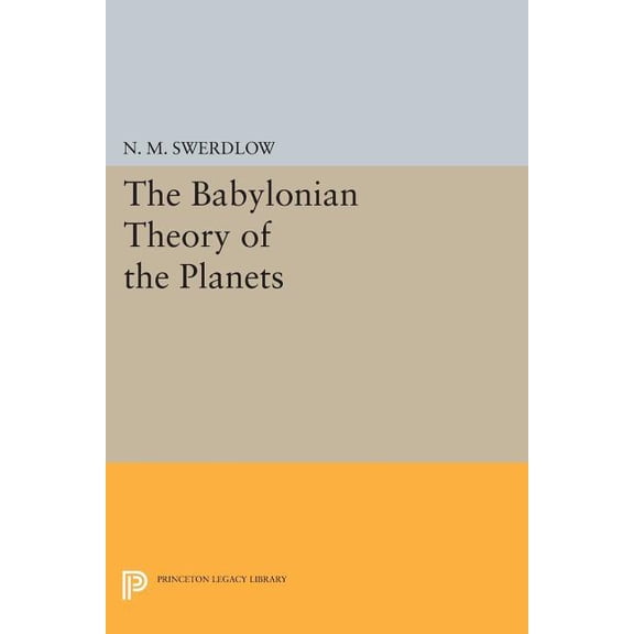 Princeton Legacy Library The Babylonian Theory of the Planets, Book 399, (Paperback)