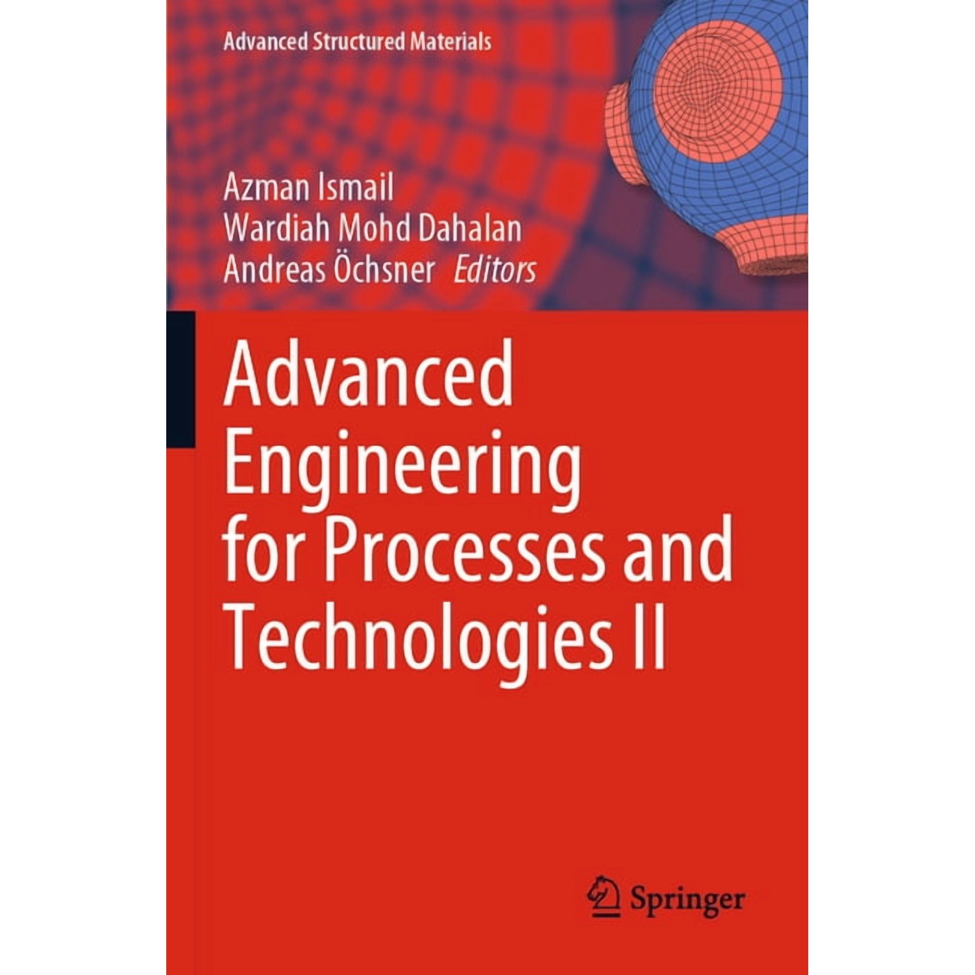 Advanced Structured Materials Advanced Engineering for Processes and Technologies II Book 147 (Paperback)
