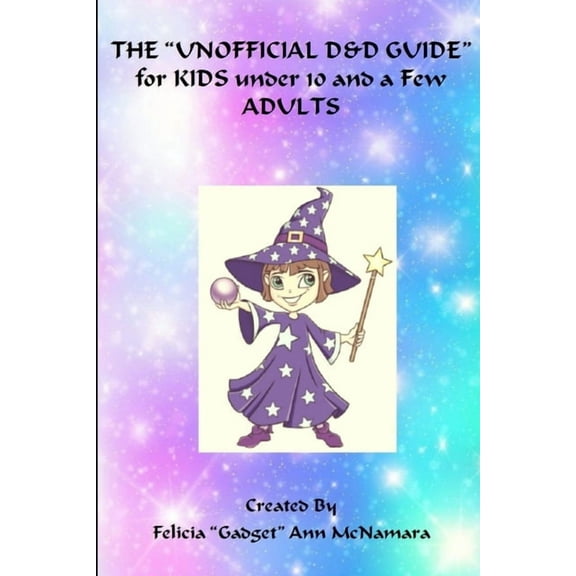 The "Unofficial D&d Guide" for Kids Under 10 and a Few Adults, (Paperback)