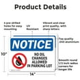 thumbnail image 2 of (2 Pack) No Oil Changes In Parking Lot OSHA Notice Sign 14 Inch X 10 Inch Indoor / Outdoor Rust-Free Aluminum Metal Signs for Workplace, Workshop, and Construction Site, Made in the USA, 2 of 8