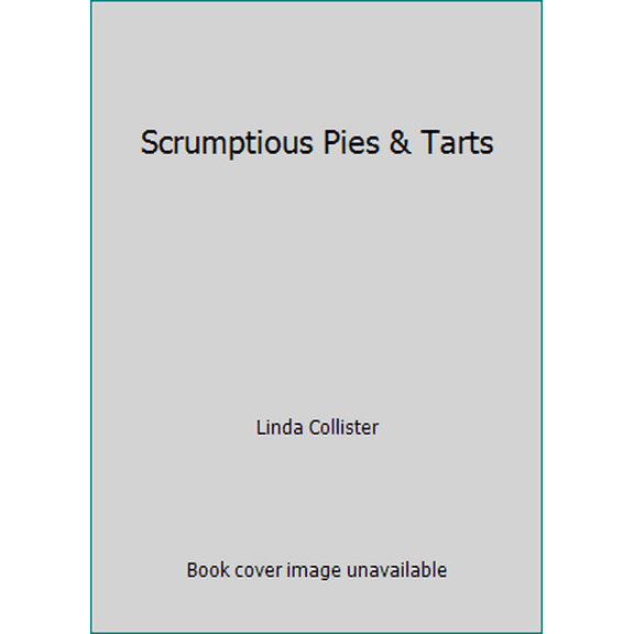 Pre-Owned Scrumptious Pies & Tarts (Hardcover) 1841721018 9781841721019