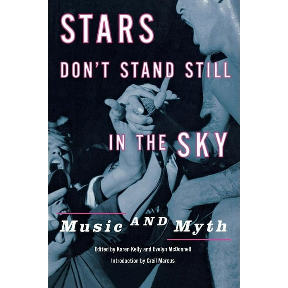 Stars Don't Stand Still in the Sky: Music and Myth, (Hardcover)