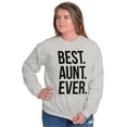 thumbnail image 4 of Best Aunt Ever Cute Favorite Auntie Women Crewneck Sweatshirt Brisco Brands M, 4 of 6