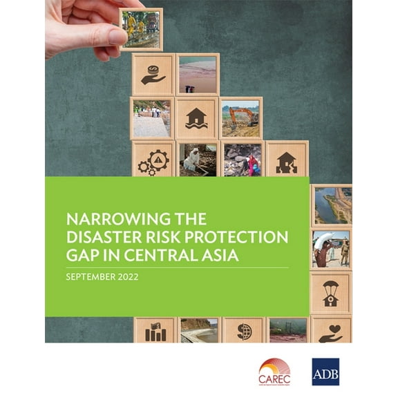 Narrowing the Disaster Risk Protection Gap in Central Asia, (Paperback)