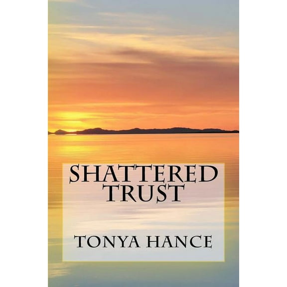 Shattered Trust (Paperback)