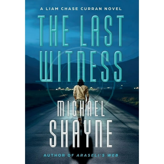 Liam Chase Curran The Last Witness, Book 1, (Hardcover)