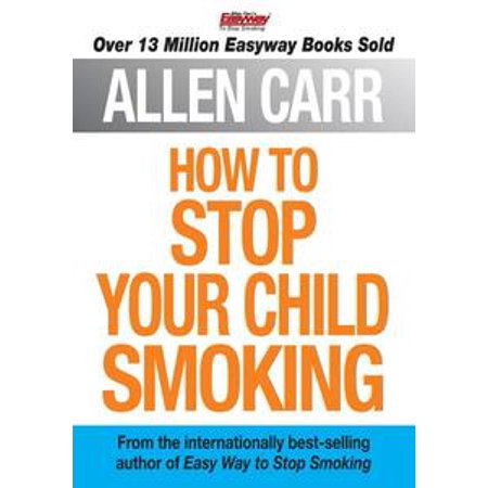 How To Stop Your Child Smoking Ebook - 
