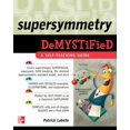 thumbnail image 1 of Pre-Owned Supersymmetry Demystified (Paperback) 0071636412 9780071636414, 1 of 1