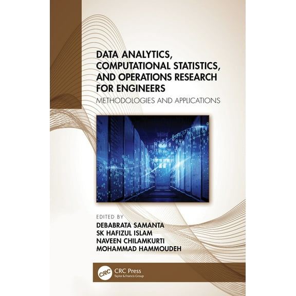 Data Analytics, Computational Statistics, and Operations Research for Engineers: Methodologies and Applications, (Hardcover)