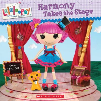 Pre-Owned Lalaloopsy: Harmony Takes the Stage (Paperback) 0545531802 9780545531801