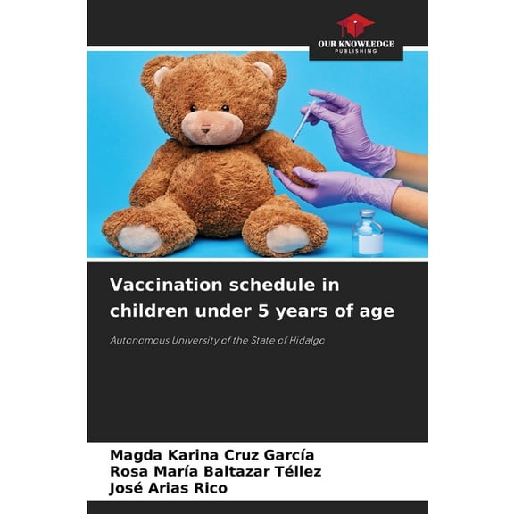 Vaccination schedule in children under 5 years of age, (Paperback)