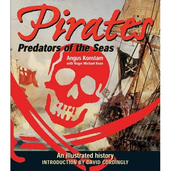 Pre-Owned Pirates: Predators of the Sea: An Illustrated History (Paperback) 1616082704 9781616082703