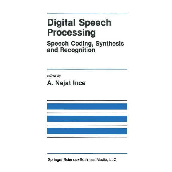 The Springer International Engineering a Digital Speech Processing: Speech Coding, Synthesis and Recognition, Book 155, (Paperback)