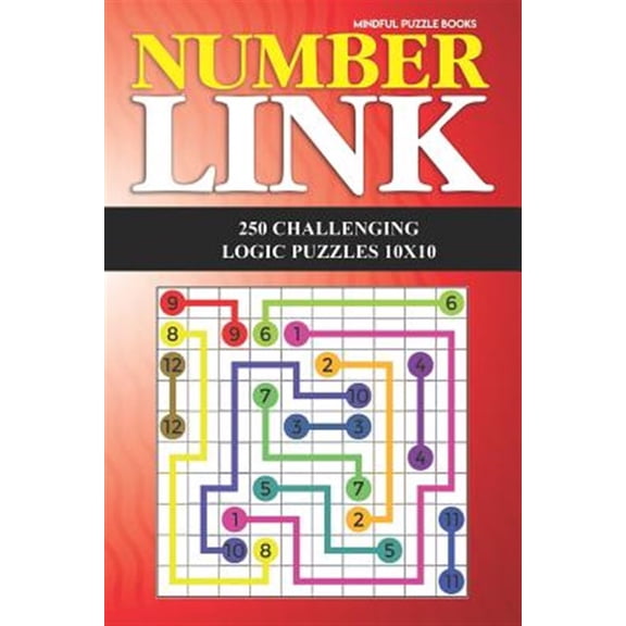 Pre-Owned Number Link: 250 Challenging Logic Puzzles 10x10 (Paperback) by Mindful Puzzle Books
