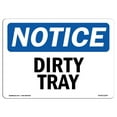 thumbnail image 1 of SignMission OS-NS-D-35-L-11047 OSHA Notice Sign - Dirty Tray, 1 of 1