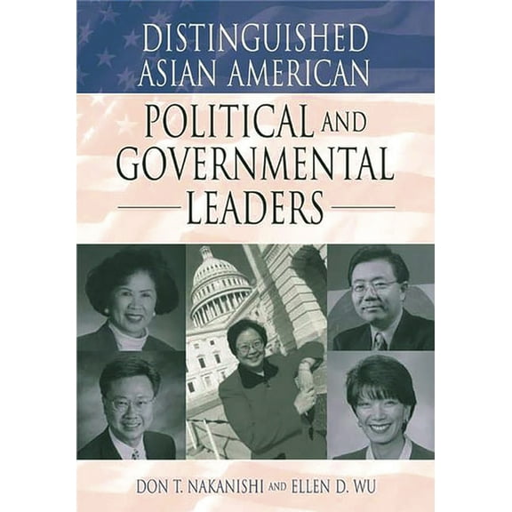 Distinguished Asian American Political and Governmental Leaders, (Hardcover)