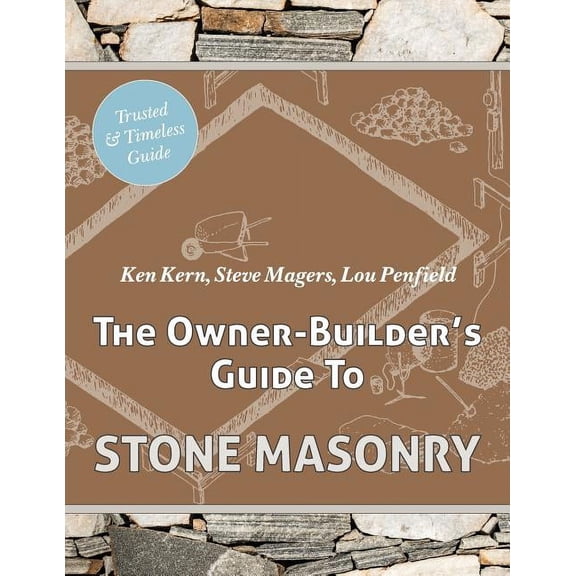 The Owner Builder's Guide to Stone Masonry, (Paperback)